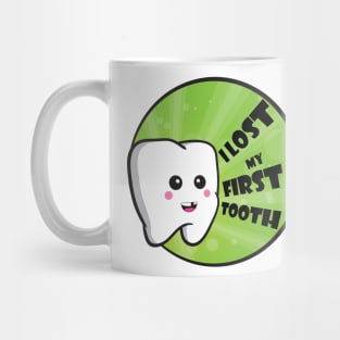 I Lost My First Tooth Mug